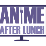 Anime After Lunch from patreon