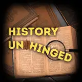 History Unhinged from patreon